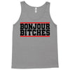 bonjour bitches Tank Top