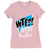 WTF! WİTH THE FAMILY Ladies Fitted T-Shirt
