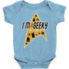 im geeky and i know it Baby Onesie