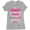 All Women Are Created Equal But Only The Best Are Born In June Ladies Fitted T-Shirt