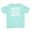 nope nope nope Youth Tee