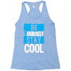 Be Your Self Stay Cool Racerback Tank