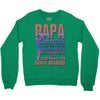 papa   body guard Crewneck Sweatshirt