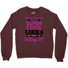i never dreamed i would be a super cool libra but here i am killing it Crewneck Sweatshirt