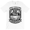 Things Better 1946 Age Approach Magnificent T-Shirt