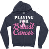 playing for breast cancer Zipper Hoodie