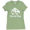 fear no fish Ladies Fitted T-Shirt