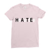 hate Ladies Fitted T-Shirt
