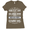 And 8th Day God Look Down So God Made A Gemini Girl Ladies Fitted T-Shirt