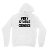 very stable genius Unisex Hoodie