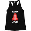 dad you're my hero Racerback Tank