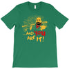and you are it T-Shirt
