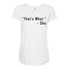that's what she said quote Maternity Scoop Neck T-shirt