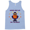 never give up Tank Top