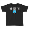 we got the power 3 Toddler T-shirt