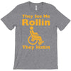 they see me rollin T-Shirt