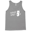 alright dave Tank Top