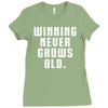 Winning Never Grows Old Ladies Fitted T-Shirt
