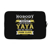 Nobody Is Perfect But If You Are A Yaya You Are Pretty Damn Close Laptop sleeve