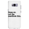 Hang on. Let me overthink this. Samsung Galaxy S8 Plus