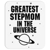 Greatest Stepmom In The Universe Mousepad