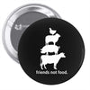 friends not food white Pin-back button