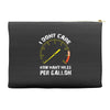 I Don't Care How Many Miles Per Gallon Accessory Pouches
