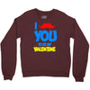 moustache you to be my valentine Crewneck Sweatshirt