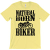 natural born biker T-Shirt