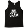 Only The Best Moms Get Promoted To Gram Tank Top