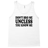 don't bro me unless you know me funny geek nerd tv bar party tee shirt Tank Top
