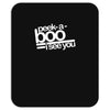 peek a boo, i see you Mousepad