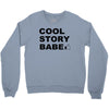 cool story bro t shirt small funny awesome meme nerdy geeky humor frat Crewneck Sweatshirt