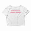 Satan Is My Sugar Daddy Crop Top
