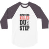 hipsters killed dubstep 3/4 Sleeve Shirt