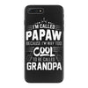 I Am Called Papaw... iPhone 7 Plus Case