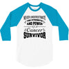 never underestimate the strength and power of a cancer survivor 3/4 Sleeve Shirt