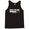 dad to be Tank Top