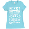 This Guy Is Taken By A Super Sexy February Girlfriend Ladies Fitted T-Shirt
