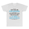 They Call Me Grandpa Because Partner in the Crime Makes Me Sound Like All Over Men's T-shirt