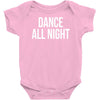 dance all night Baby Onesie
