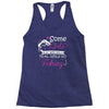 real girls go fishing Racerback Tank