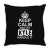 Keep Calm And Let Kyle Handle It Throw Pillow