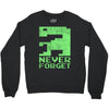 never forget Crewneck Sweatshirt