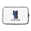 don't tell me to smile Laptop sleeve