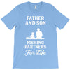 Father and Son Fishing Partners For Life T-Shirt
