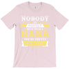 Nobody Is Perfect But If You Are A Nana You Are Pretty Damn Close T-Shirt