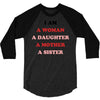 i Am A Woman A Daughter A Mother A Sister 3/4 Sleeve Shirt