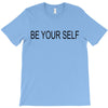 be your self T-Shirt