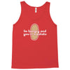 im hungry and youre a potato Tank Top